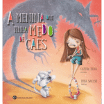 A menina que tinha medo de cães