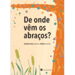 De onde vêm os abraços