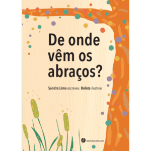 De onde vêm os abraços