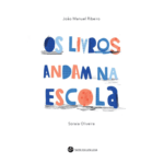 Os livros andam na escola