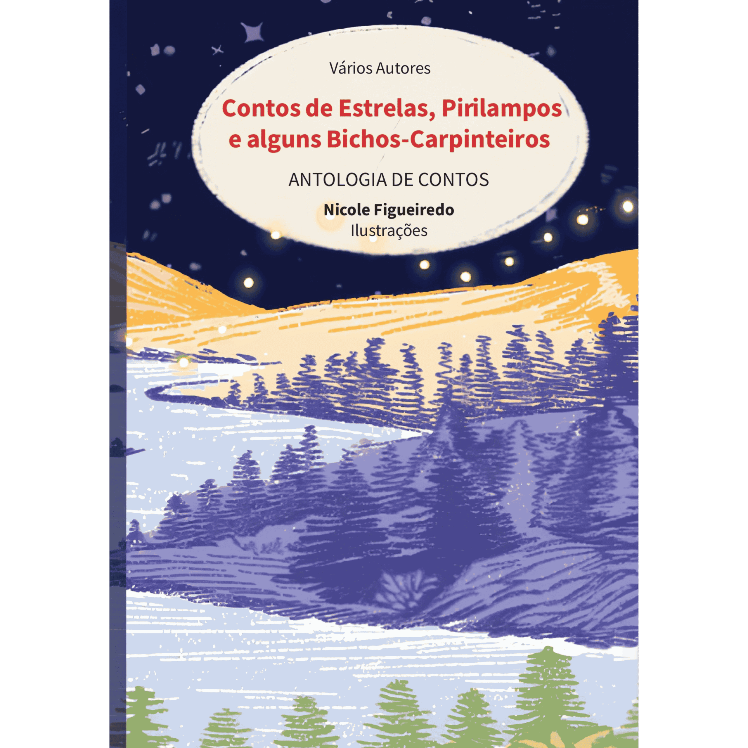 Contos de Estrelas, Pirilampos e alguns Bichos-Carpinteiros