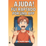 Capa do livro Ajuda! Fui raptado por uma app