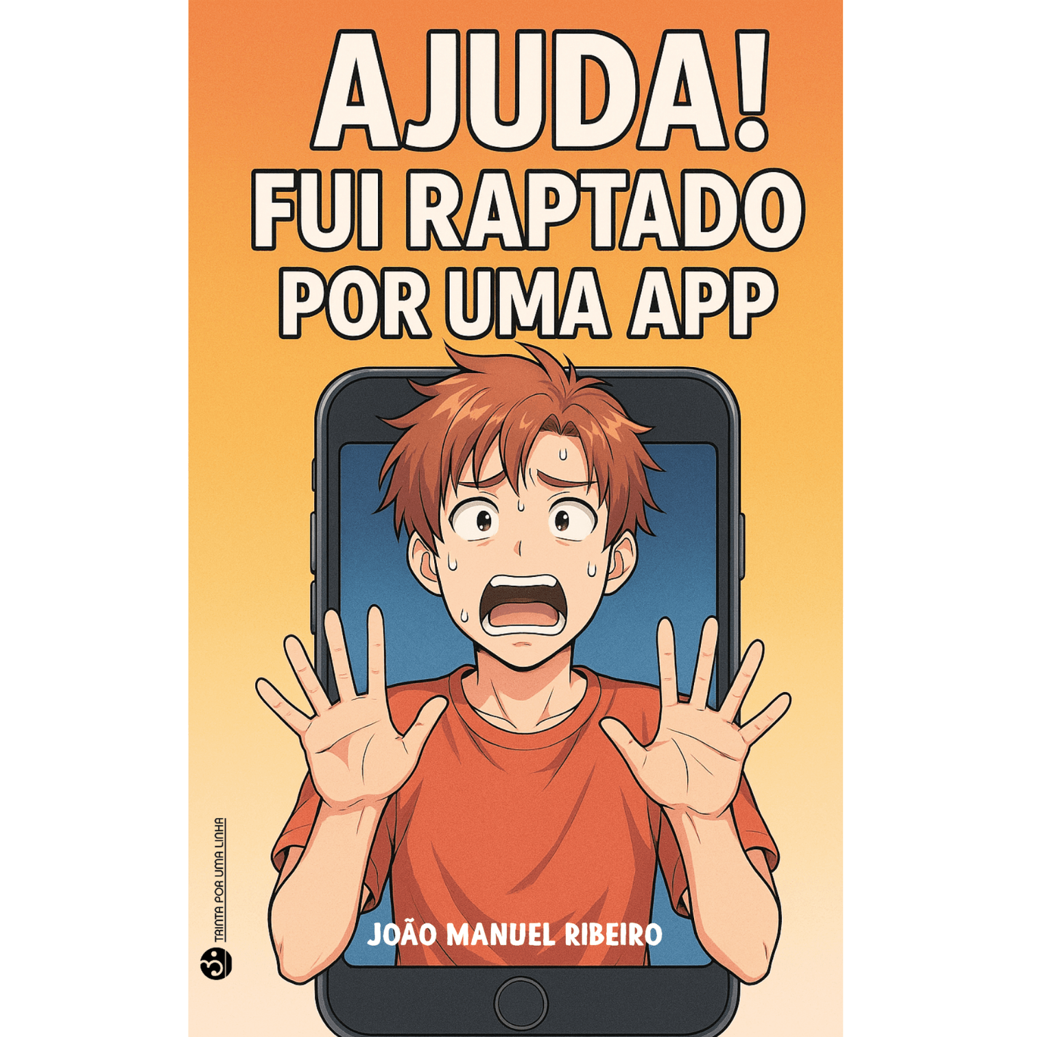 Capa do livro Ajuda! Fui raptado por uma app