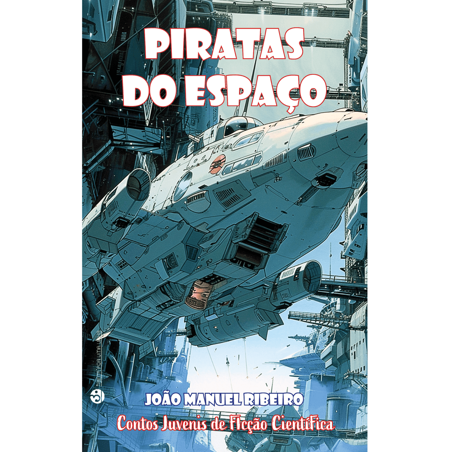 Capa do livro Piratas do Espaço - Contos Juvenis de Ficção Científica