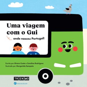 Capa do livro Uma viagem com o Gui... onde nasceu Portugal
