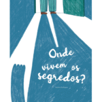 Onde Vivem os Segredos