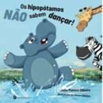 Os hipopótamos não sabem dançar